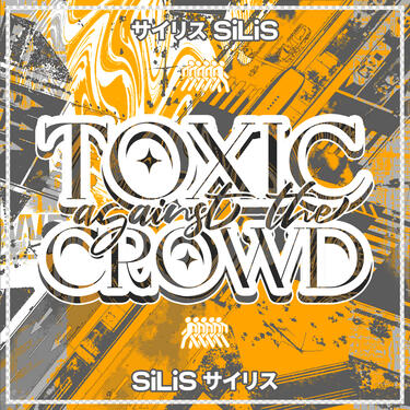 Toxic against the crowd